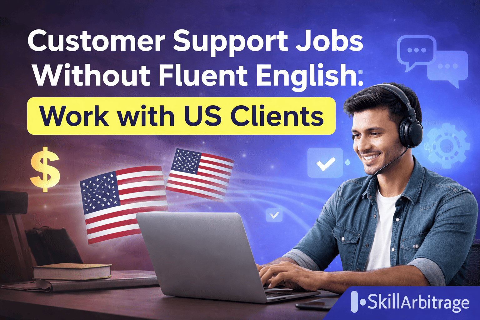Think your English is weak? Learn how to get customer support jobs with US clients and earn in dollars from India—no fluency required.