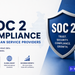 SOC 2 Compliance for Indian Service Providers