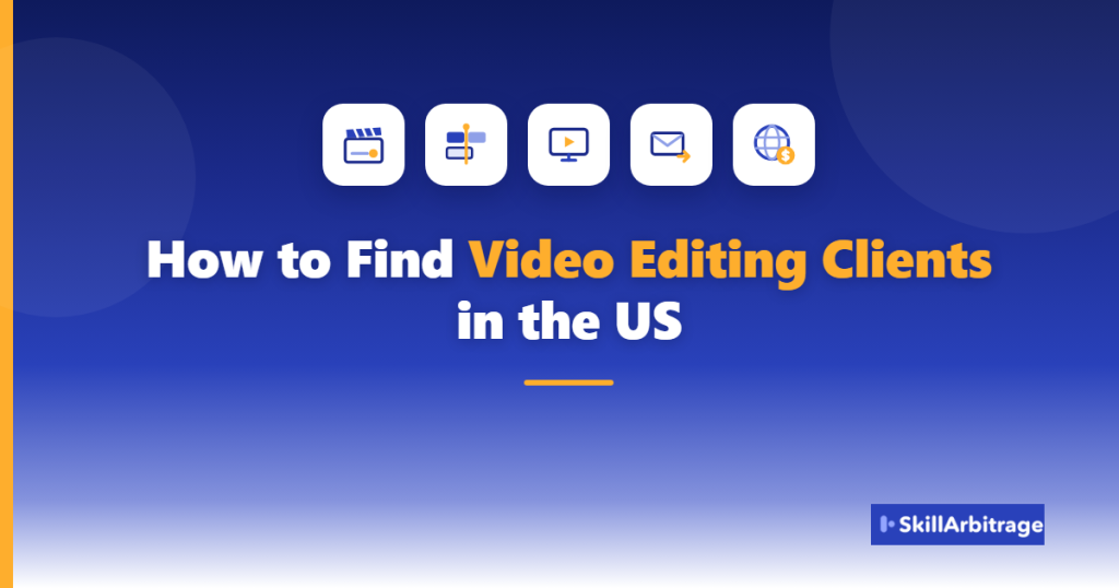 How To Find Video Editing Clients for freelance In The US