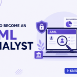How to Become an AML Analyst