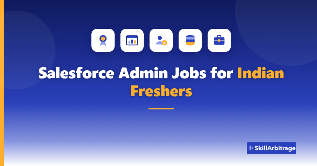 Salesforce Admin Jobs For Indian Freshers