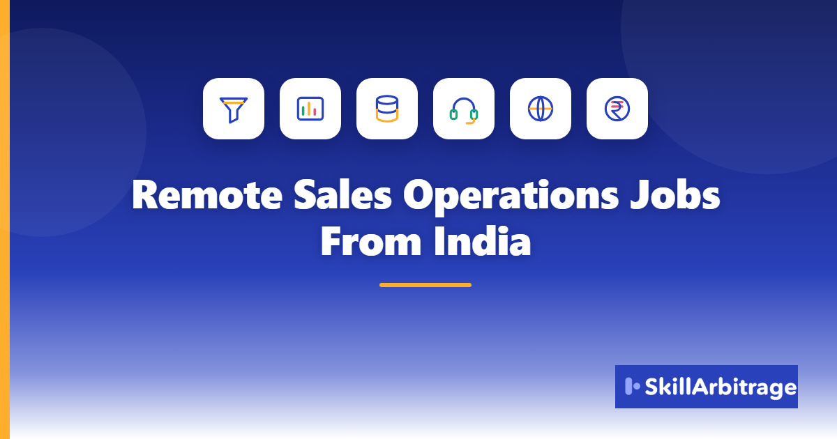 Featured image for the article Remote Sales Operations Jobs From India, showing the topic title on a dark blue to white gradient with sales funnel, reporting dashboard, CRM database, headset, globe and rupee icons and the SkillArbitrage logo.
